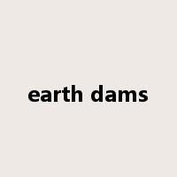 earth dams是什么意思