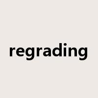 regrading是什么意思