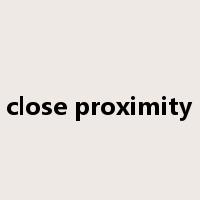 in close proximity to是什么意思