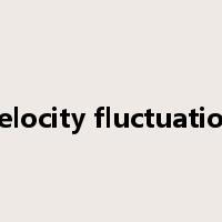 velocity fluctuation是什么意思