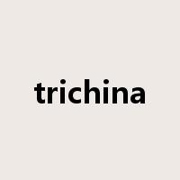 trichina是什么意思