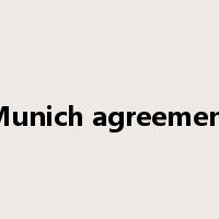 Munich agreement是什么意思