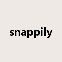 snappily是什么意思