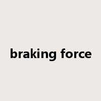 braking force是什么意思