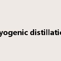 cryogenic distillation是什么意思