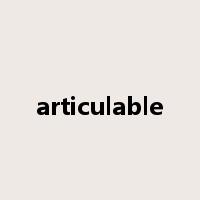 articulable是什么意思