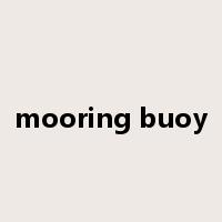 mooring buoy是什么意思