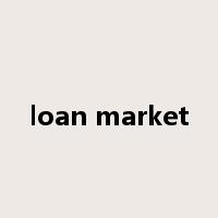 loan market是什么意思