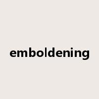 emboldening是什么意思