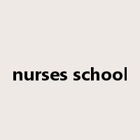nurses school是什么意思