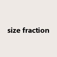 size fraction是什么意思