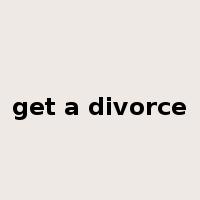 get a divorce是什么意思