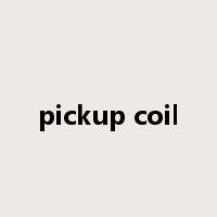 pickup coil是什么意思