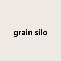 grain silo是什么意思