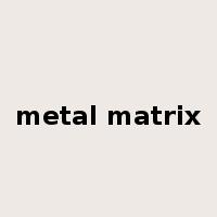 metal matrix是什么意思