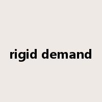 rigid demand是什么意思