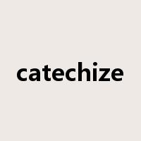 catechize是什么意思