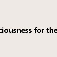 consciousness for the best是什么意思
