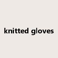 knitted gloves是什么意思