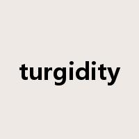 turgidity是什么意思