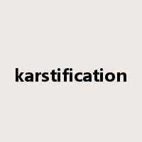karstification是什么意思