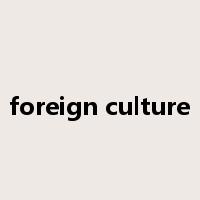 foreign culture是什么意思
