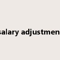 salary adjustment是什么意思