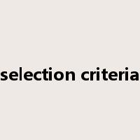 selection criteria是什么意思