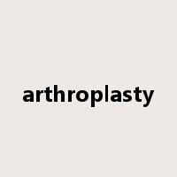 arthroplasty是什么意思