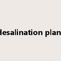 desalination plant是什么意思