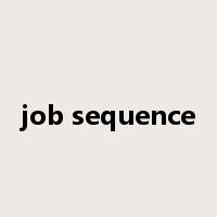 job sequence是什么意思