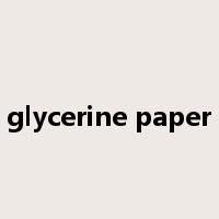 glycerine paper是什么意思