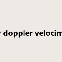 laser doppler velocimeter是什么意思