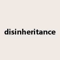 disinheritance是什么意思