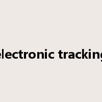 electronic tracking是什么意思