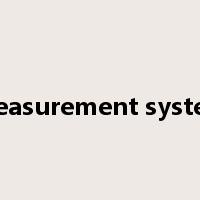 measurement system是什么意思