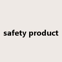 safety product是什么意思