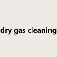 dry gas cleaning是什么意思
