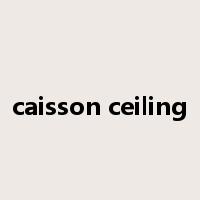 caisson ceiling是什么意思