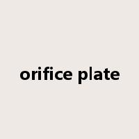orifice plate是什么意思
