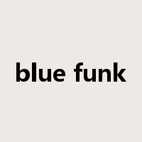 blue funk是什么意思
