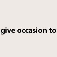 give occasion to是什么意思
