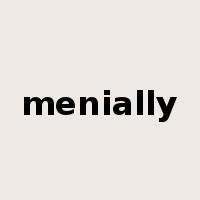 menially是什么意思
