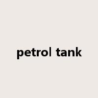 petrol tank是什么意思