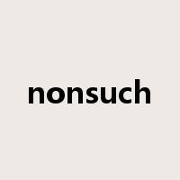 nonsuch是什么意思