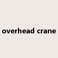 overhead crane是什么意思