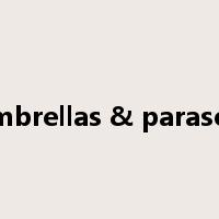Umbrellas & parasols是什么意思
