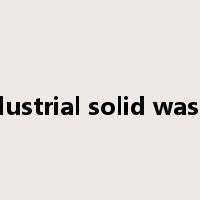 industrial solid wastes是什么意思
