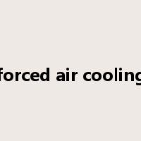 forced air cooling是什么意思