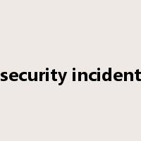 security incident是什么意思